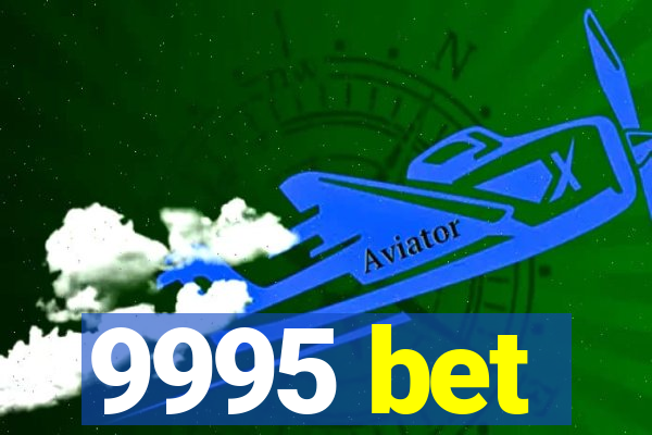 9995 bet